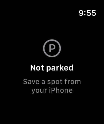 Apple Watch showing 'Not parked — Save a spot from your iPhone'.